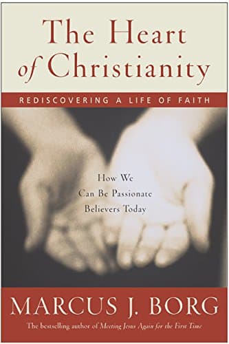 Book cover for The Heart of Christianity: Rediscovering a Life of Faith by Borg, Marcus J.