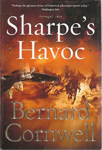 Book cover for Sharpe's Havoc: Richard Sharpe & the Campaign in Northern Portugal, Spring 1809 (Richard Sharpe's Adventure Series #7) by Cornwell, Bernard