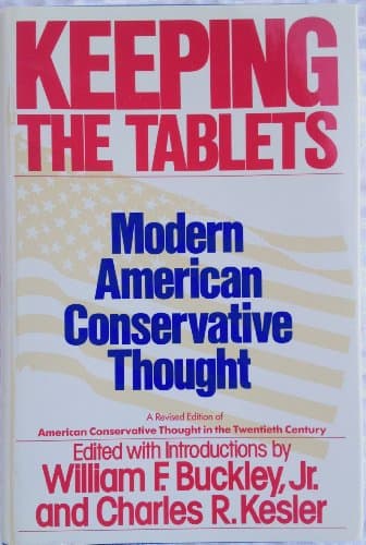 Book cover for Keeping the Tablets: Modern American Conservative Thought by Buckley, William F.