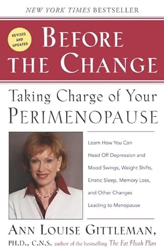 Book cover for Before the Change: Taking Charge of Your Perimenopause by Gittleman, Ann Louise