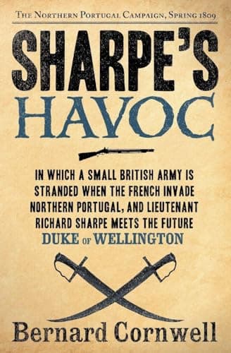Book cover for Sharpe's Havoc: Richard Sharpe & the Campaign in Northern Portugal, Spring 1809 (Richard Sharpe's Adventure Series #7) by Cornwell, Bernard