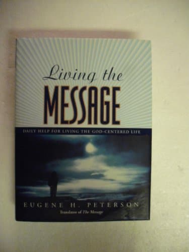 Book cover for Living the Message: Daily Help For Living the God-Centered Life by Peterson, Eugene H.