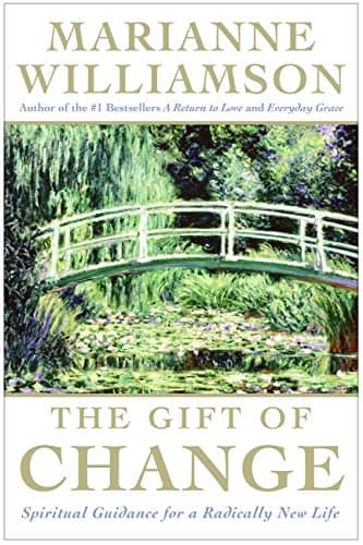 Book cover for The Gift of Change: Spiritual Guidance for a Radically New Life (The Marianne Williamson Series) by Williamson, Marianne