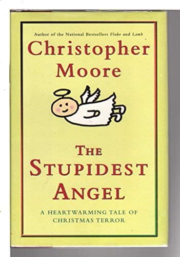 Book cover for The Stupidest Angel: A Heartwarming Tale of Christmas Terror by Moore, Christopher