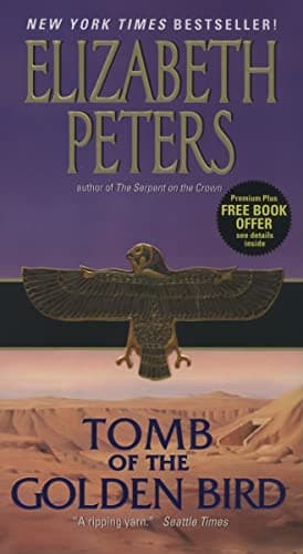 Book cover for Tomb of the Golden Bird: A Historical Mystery of Political Intrigue and Family Secrets in Egypt (Amelia Peabody Series, 18) by Peters, Elizabeth