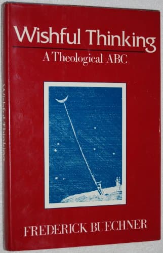 Book cover for Wishful Thinking: A Theological ABC by Buechner, Frederick