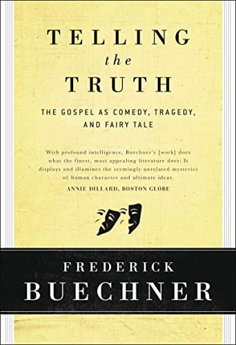 Book cover for Telling the Truth: The Gospel as Tragedy, Comedy, and Fairy Tale by Buechner, Frederick
