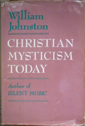 Book cover for Christian Mysticism Today by Johnston, William