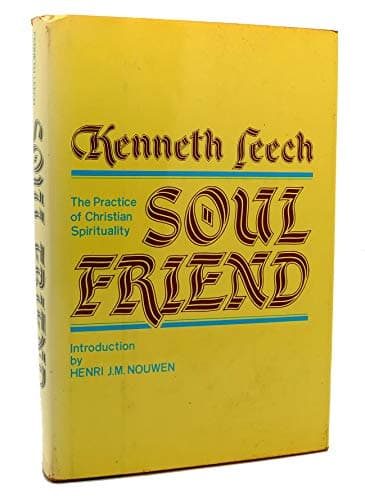 Book cover for Soul Friend: The Practice of Christian Spirituality by Leech, Kenneth
