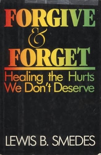 Book cover for Forgive and Forget: Healing the Hurts We Don't Deserve by Smedes, Lewis B.
