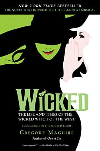 Book cover for Wicked: The Life and Times of the Wicked Witch of the West (Musical Tie-in Edition) by Maguire, Gregory