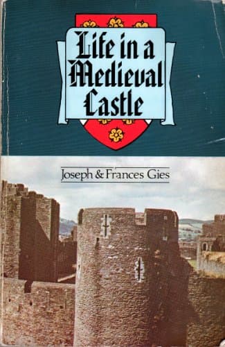 Book cover for Life in a Medieval Castle by Gies, Joseph