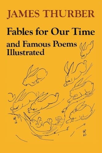 Book cover for Fables for Our Time and Famous Poems Illustrated by Thurber, James