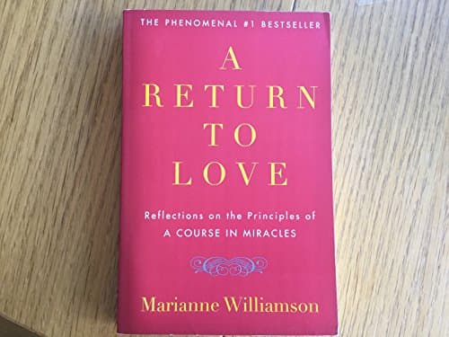 Book cover for A Return to Love: Reflections on the Principles of a Course in Miracles by williamson, marianne