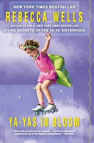 Book cover for Ya-Yas in Bloom: A Novel (The Ya-Ya Series) by Wells, Rebecca