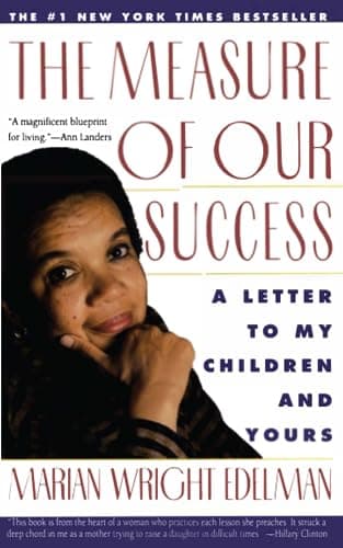 Book cover for The Measure of Our Success: A Letter to My Children and Yours by Edelman, Marian Wright