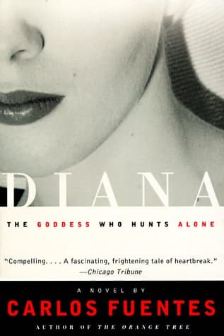 Book cover for Diana: The Goddess Who Hunts Alone by Fuentes, Carlos