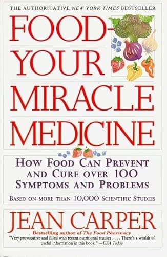 Book cover for Food--Your Miracle Medicine by Carper, Jean
