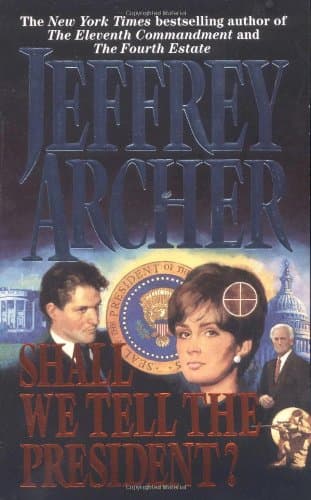 Book cover for Shall We Tell the President? by Archer, Jeffrey