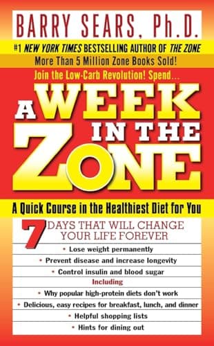 Book cover for A Week in the Zone: A Quick Course in the Healthiest Diet for You – Burn Body Fat, Fight Disease, and Increase Energy Without Hunger by Barry Sears, Ph.D.