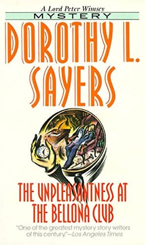 Book cover for The Unpleasantness at the Bellona Club by Sayers, Dorothy L.