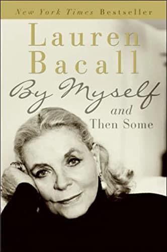 Book cover for By Myself and Then Some by Bacall, Lauren