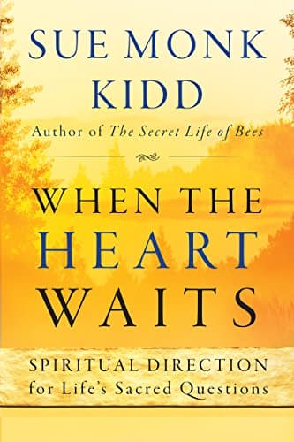 Book cover for When the Heart Waits: Spiritual Direction for Life's Sacred Questions (Plus) by Kidd, Sue Monk