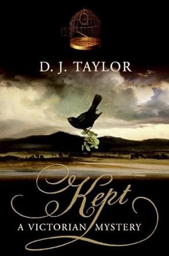 Book cover for Kept: A Victorian Mystery by Taylor, D. J.
