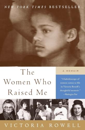 Book cover for The Women Who Raised Me: A Memoir by Rowell, Victoria