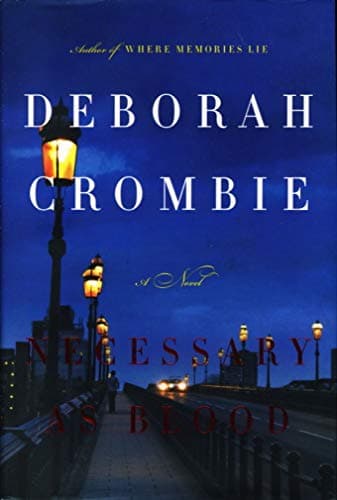 Book cover for Necessary as Blood (Duncan Kincaid/Gemma James Novels, 13) by Crombie, Deborah