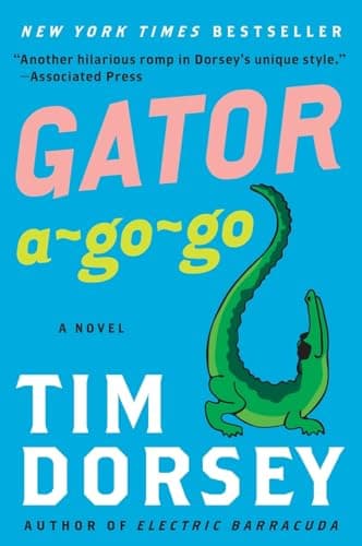 Book cover for Gator A-Go-Go: A Novel (Serge Storms, 12) by Dorsey, Tim