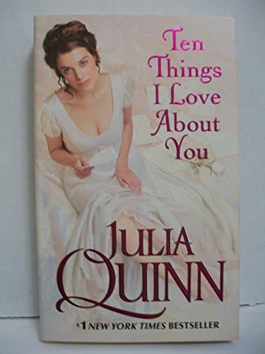 Book cover for Ten Things I Love About You by Quinn, Julia
