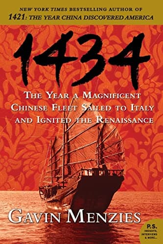 Book cover for 1434: The Year a Magnificent Chinese Fleet Sailed to Italy and Ignited the Renaissance (P.S.) by Menzies, Gavin