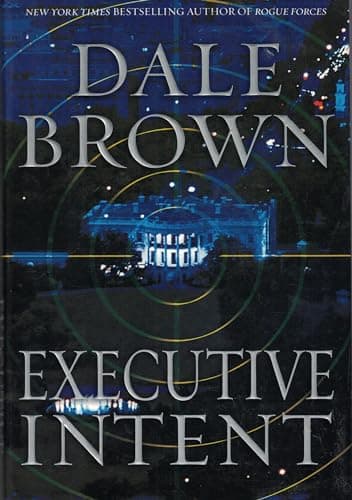 Book cover for Executive Intent: A Novel by Brown, Dale