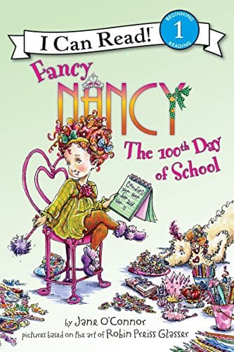 Book cover for Fancy Nancy: The 100th Day of School (I Can Read Level 1) by O'Connor, Jane