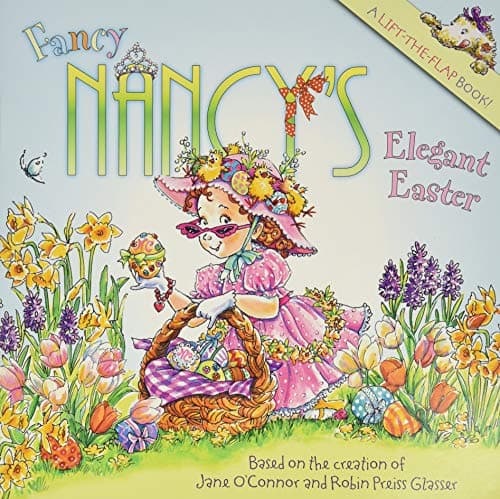 Book cover for Fancy Nancy's Elegant Easter: An Easter And Springtime Book For Kids by O'Connor, Jane