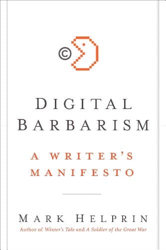 Book cover for Digital Barbarism: A Writer's Manifesto by Helprin, Mark