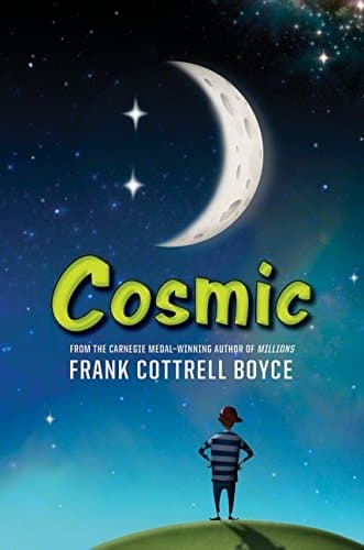 Book cover for Cosmic by Cottrell Boyce, Frank