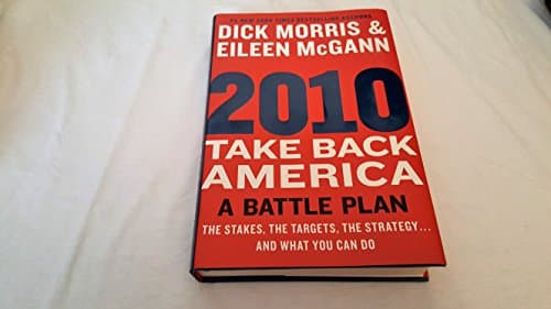 Book cover for 2010: Take Back America: A Battle Plan by Morris, Dick