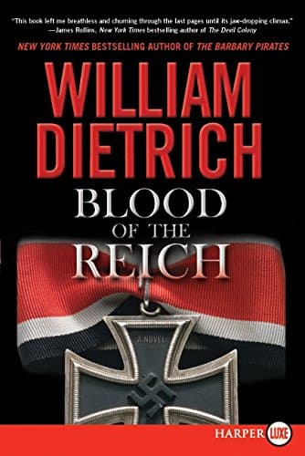 Book cover for Blood of the Reich: A Novel by Dietrich, William