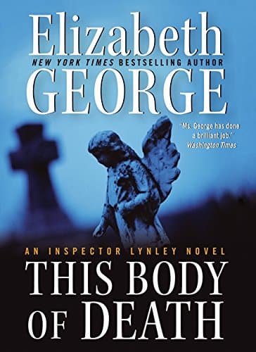 Book cover for This Body of Death: An Inspector Lynley Novel (A Lynley Novel, 16) by George, Elizabeth