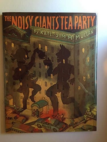 Book cover for The Noisy Giants' Tea Party by McMullan, Kate