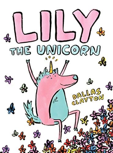 Book cover for Lily the Unicorn by Clayton, Dallas