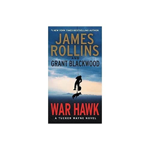 Book cover for War Hawk: A Tucker Wayne Novel by Rollins, James
