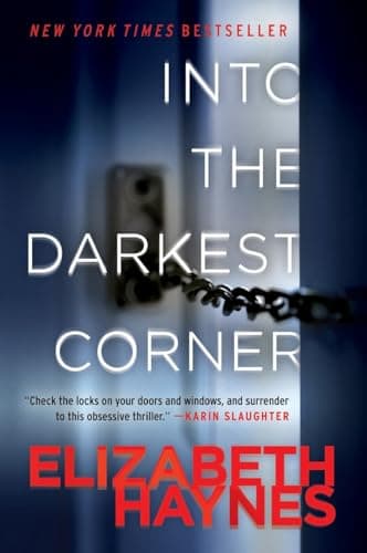 Book cover for Into the Darkest Corner: A Novel by Haynes, Elizabeth