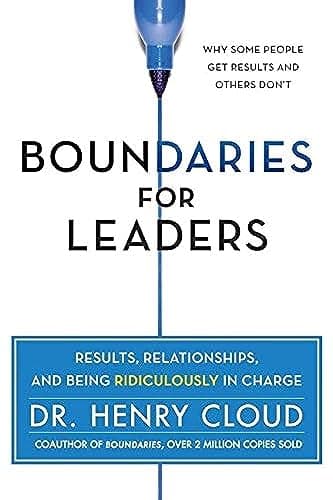 Book cover for Boundaries for Leaders: Results, Relationships, and Being Ridiculously in Charge by Cloud, Henry