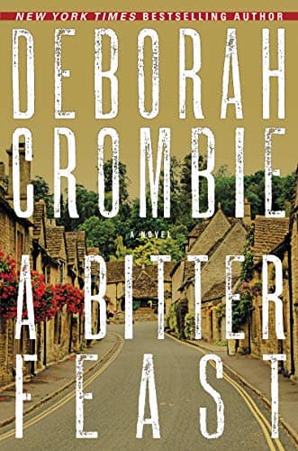 Book cover for A Bitter Feast: A Novel (Duncan Kincaid/Gemma James Novels, 18) by Crombie, Deborah