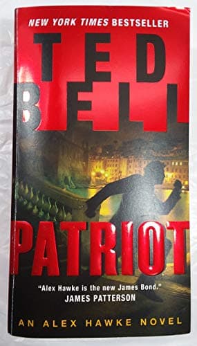 Book cover for Patriot: An Alex Hawke Novel by Bell, Ted