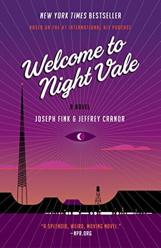 Book cover for Welcome to Night Vale: A Novel by Fink, Joseph