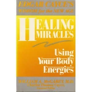 Book cover for Healing Miracles: Using Your Body Energies by McGarey, William A., M.D.